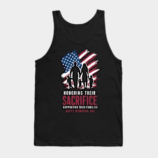 Honoring their sacrifice supporting their Families Happy Memorial day  | Veteran lover gifts Tank Top